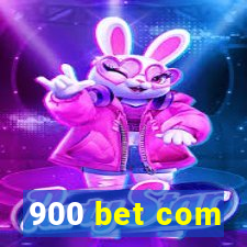 900 bet com